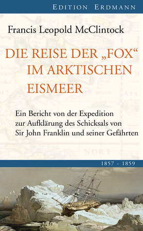 Die Reise der Fox im arktischen Eismeer von Berkenbusch,  Eckhard, McClintock,  Sir Francis Leopold, Saar,  Stefan Christoph