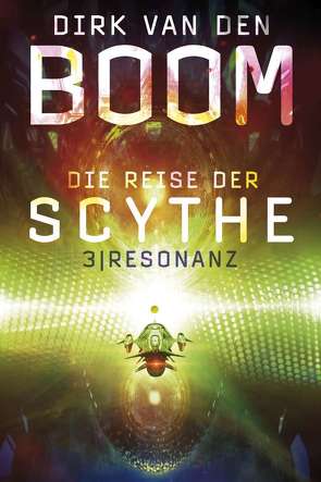 Die Reise der Scythe 3: Resonanz von Boom,  Dirk van den