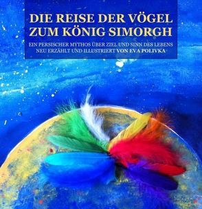 Die Reise der Vögel zum König Simorgh von Polivka,  Eva