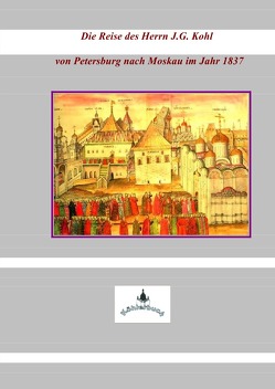 Die Reise des Herrn J.G. Kohl von Kohl,  Johann Georg, Winsmann,  Joachim