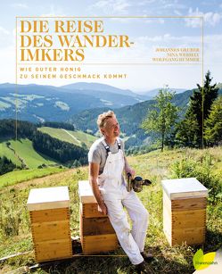 Die Reise des Wanderimkers von Gruber,  Johannes, Hummer,  Wolfgang, Wessely,  Nina