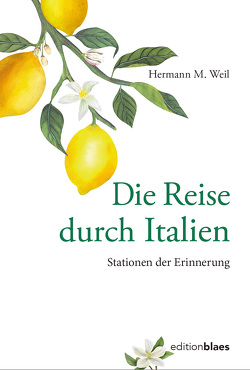 Die Reise durch Italien von Weil,  Hermann M.