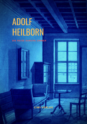 Die Reise durchs Zimmer von Heilborn,  Adolf
