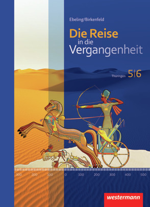 Die Reise in die Vergangenheit – Ausgabe 2012 für Thüringen von Birkenfeld,  Wolfgang, Ebeling,  Hans, Schreier,  Cathrin, Usener,  Uta