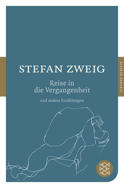 Die Reise in die Vergangenheit und andere Erzählungen von Zweig,  Stefan