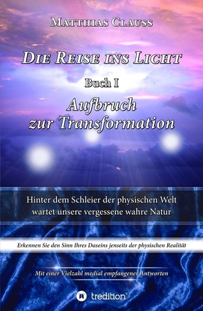 Die Reise ins Licht von Clauss,  Matthias