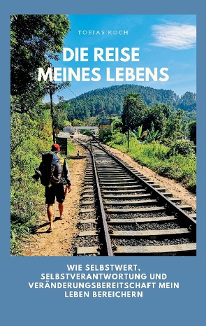 Die Reise meines Lebens von Koch,  Tobias