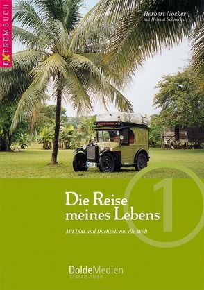 Die Reise meines Lebens von Dolde,  Gerhard, Nocker,  Herbert
