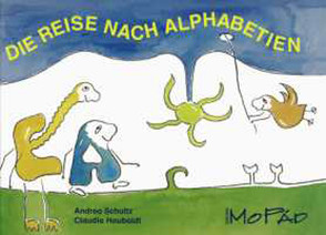 Die Reise nach Alphabetien – Bilderbuch von Hauboldt,  Claudia, Schultz,  Andrea