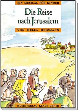 Die Reise nach Jerusalem – Arbeitsheft von Heizmann,  Hella, Schmalenbach,  Gertrud