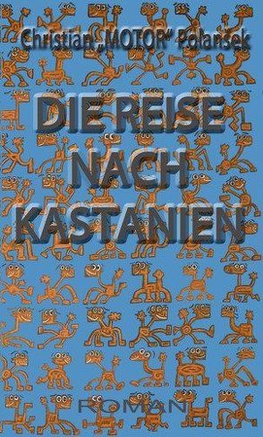 Die Reise nach Kastanien von Polansek,  Christian