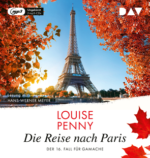 Die Reise nach Paris. Der 16. Fall für Gamache von Meyer,  Hans-Werner, Penny,  Louise, Stumpf,  Andrea, Werbeck,  Gabriele