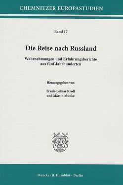 Die Reise nach Russland. von Kroll,  Frank-Lothar, Munke,  Martin