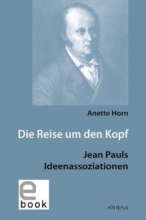 Die Reise um den Kopf von Horn,  Anette