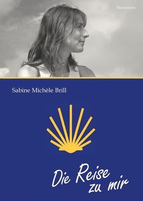Die Reise zu mir von Brill,  Sabine Michèle