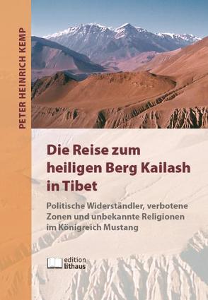 Die Reise zum heiligen Berg Kailash in Tibet von Kemp,  Peter Heinrich