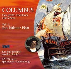 Die Reisen des Christoph Columbus. Ein faszinierendes Abenteuer von Borlinghaus,  Herbert, Marquardt,  Alfred, Primus,  Bodo