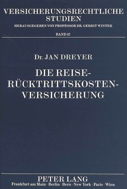 Die Reiserücktrittskostenversicherung von Dreyer,  Jan