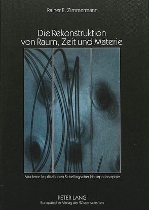 Die Rekonstruktion von Raum, Zeit und Materie von Zimmermann,  Rainer