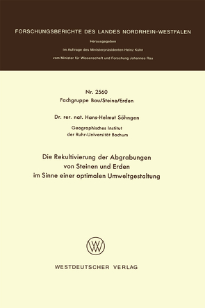 Die Rekultivierung der Abgrabungen von Steinen und Erden im Sinne einer optimalen Umweltgestaltung von Söhngen,  Hans-Helmut