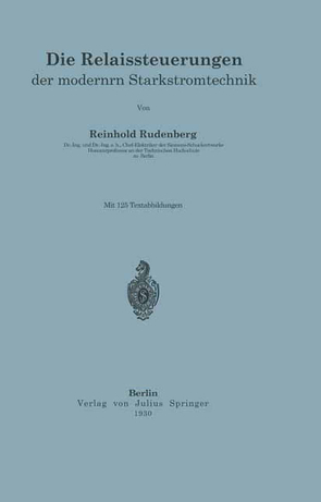 Die Relaissteuerungen der modernen Starkstromtechnik von Rüdenberg,  R.