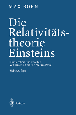 Die Relativitätstheorie Einsteins von Born,  Max, Ehlers,  Jürgen, Pössel,  Markus