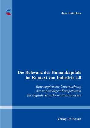 Die Relevanz des Humankapitals im Kontext von Industrie 4.0 von Butschan,  Jens