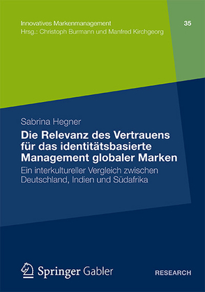 Die Relevanz des Vertrauens für das identitätsbasierte Management globaler Marken von Hegner,  Sabrina