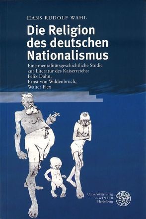 Die Religion des deutschen Nationalismus von Wahl,  Hans Rudolf