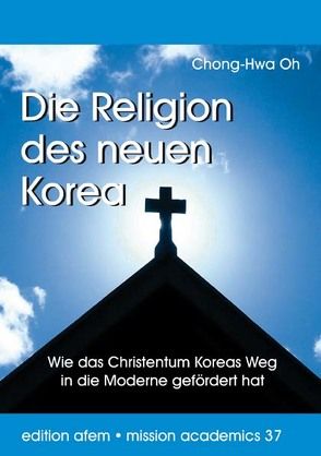 Die Religion des neuen Korea von Oh,  Chong-Hwa