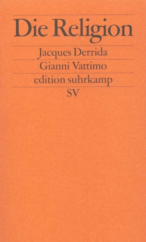 Die Religion von Derrida,  Jacques, Vattimo,  Gianni