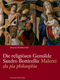 Die religiösen Gemälde Sandro Botticellis von Dombrowski,  Damian, Nova,  Alessandro, Wolf,  Gerhard