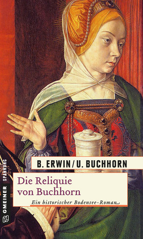 Die Reliquie von Buchhorn von Buchhorn,  Ulrich, Erwin,  Birgit