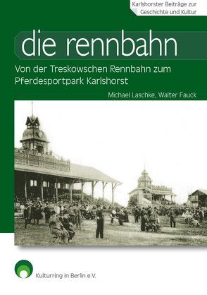 die rennbahn von Fauck,  Walter, Laschke,  Michael