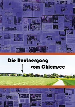Die Rentnergang vom Chiemsee von Fleischner,  Gerhard