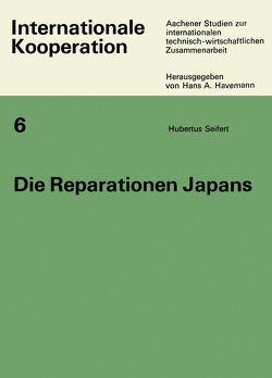 Die Reparationen Japans von Seifert,  Hubertus