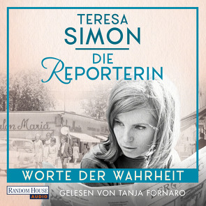 Die Reporterin – Worte der Wahrheit von Fornaro,  Tanja, Simon,  Teresa