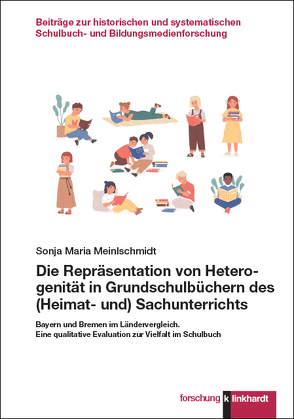 Die Repräsentation von Heterogenität in Grundschulbüchern des (Heimat- und) Sachunterrichts von Meinlschmidt,  Sonja Maria