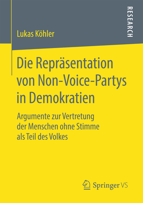 Die Repräsentation von Non-Voice-Partys in Demokratien von Köhler,  Lukas