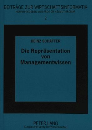 Die Repräsentation von Managementwissen von Schäffer,  Heinz