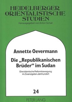Die «Republikanischen Brüder» im Sudan von Oevermann,  Annette