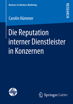 Die Reputation interner Dienstleister in Konzernen von Hümmer,  Carolin