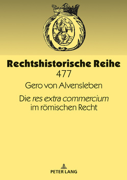 Die «res extra commercium» im römischen Recht von Alvensleben,  Gero