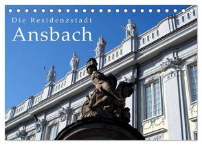 Die Residenzstadt Ansbach (Tischkalender 2024 DIN A5 quer), CALVENDO Monatskalender von Erbacher,  Thomas