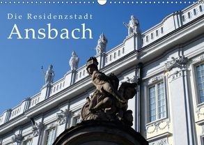 Die Residenzstadt Ansbach (Wandkalender 2018 DIN A3 quer) von Erbacher,  Thomas