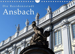 Die Residenzstadt Ansbach (Wandkalender 2023 DIN A4 quer) von Erbacher,  Thomas