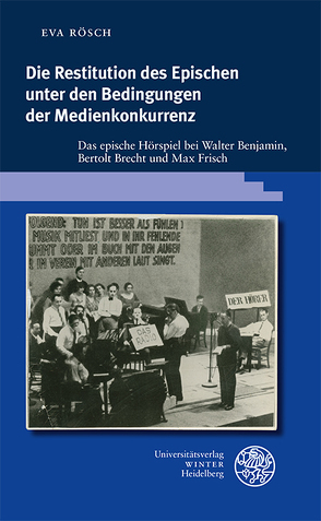 Die Restitution des Epischen unter den Bedingungen der Medienkonkurrenz von Rösch,  Eva