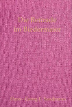 Die Retirade im Biedermaier von Sandmann,  Evelyn, Sandmann,  Hans - Georg E., Wesemann,  Esther