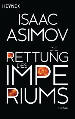 Die Rettung des Imperiums von Asimov,  Isaac, Nagel,  Heinz