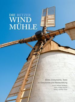 Die Retzer Windmühle von Bednarik,  Herbert, Maurer,  Philipp